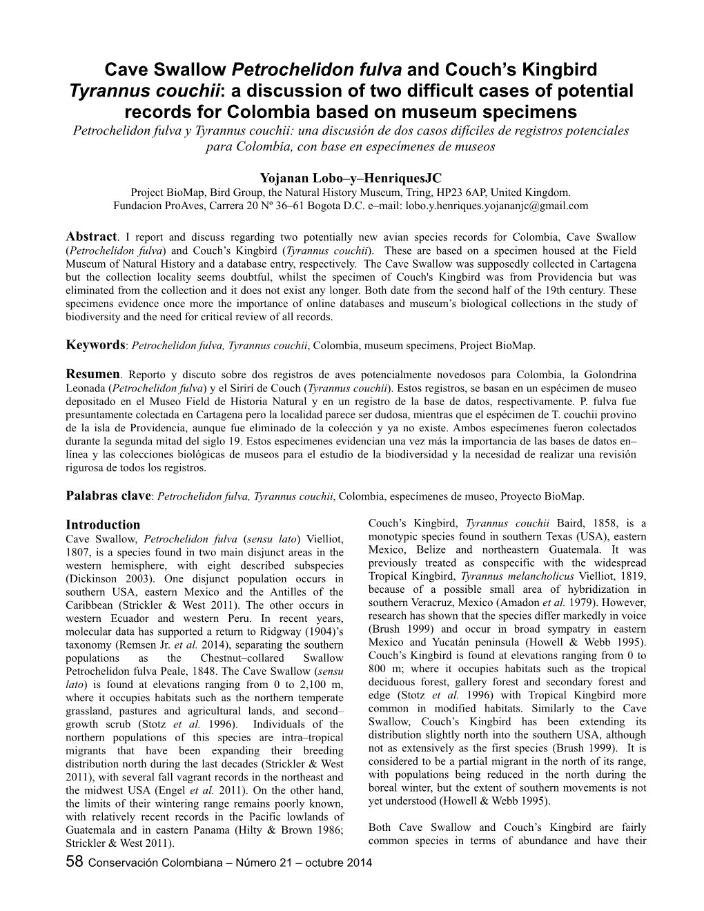 Cave Swallow Petrochelidon Fulva and Couch's Kingbird Tyrannus Couchii: a Discussion of Two Difficult Cases of Potential Recor