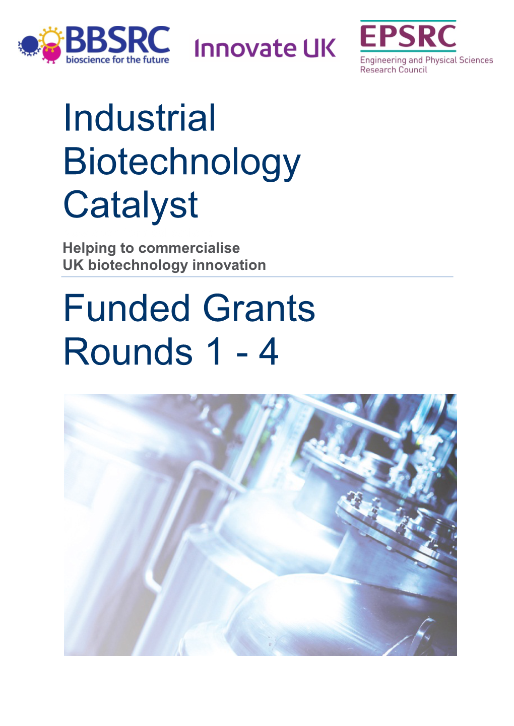 Industrial Biotechnology Funded Grants Rounds 1