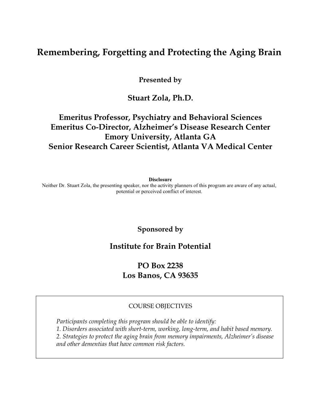 Remembering, Forgetting and Protecting the Aging Brain