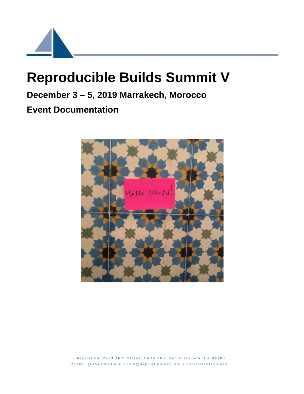 Reproducible Builds Summit V December 3 – 5, 2019 Marrakech, Morocco Event Documentation