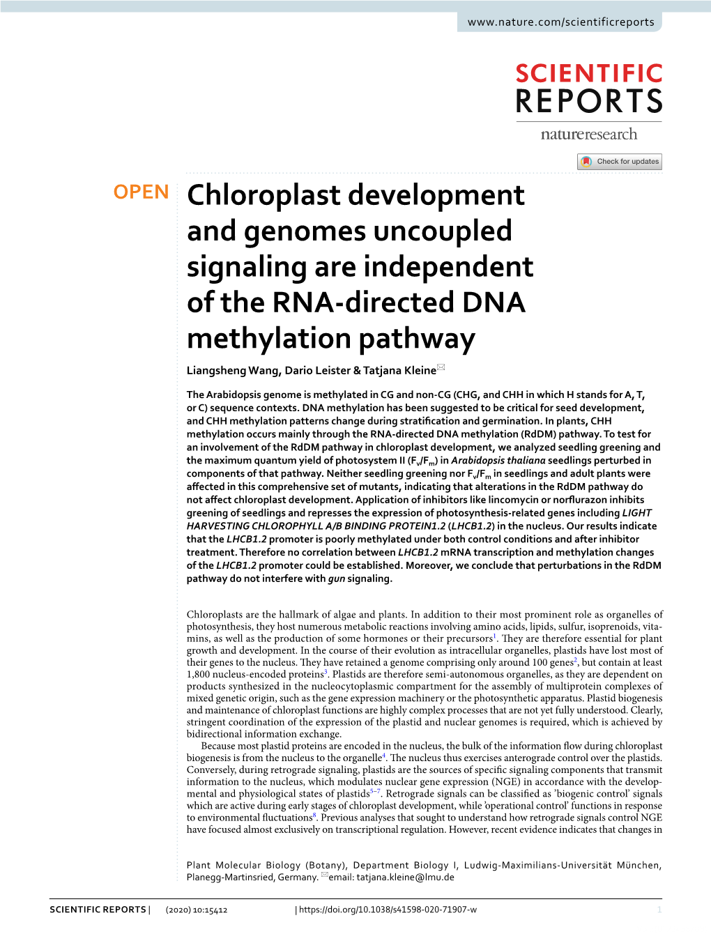 Chloroplast Development and Genomes Uncoupled Signaling Are Independent of the RNA‑Directed DNA Methylation Pathway Liangsheng Wang, Dario Leister & Tatjana Kleine*