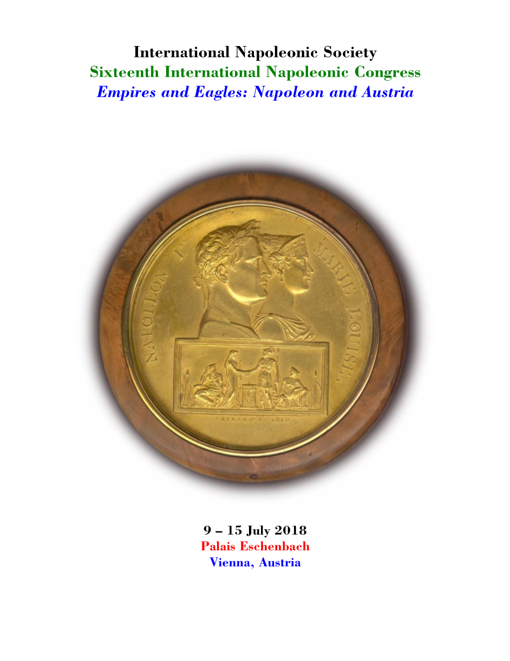 Sixteenth International Napoleonic Congress Empires and Eagles: Napoleon and Austria