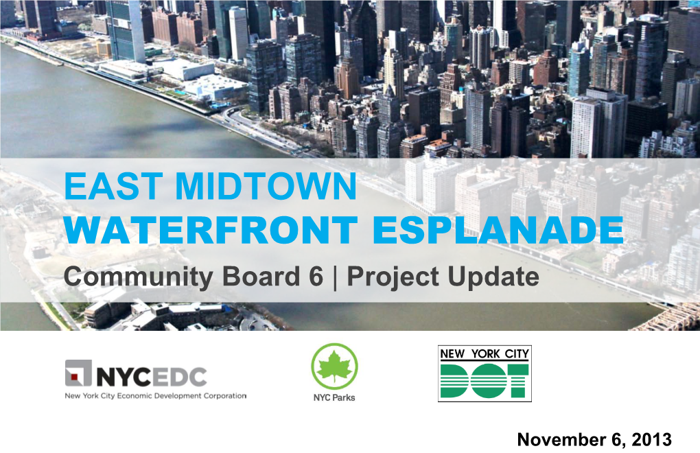 EAST MIDTOWN WATERFRONT ESPLANADE Community Board 6 | Project Update