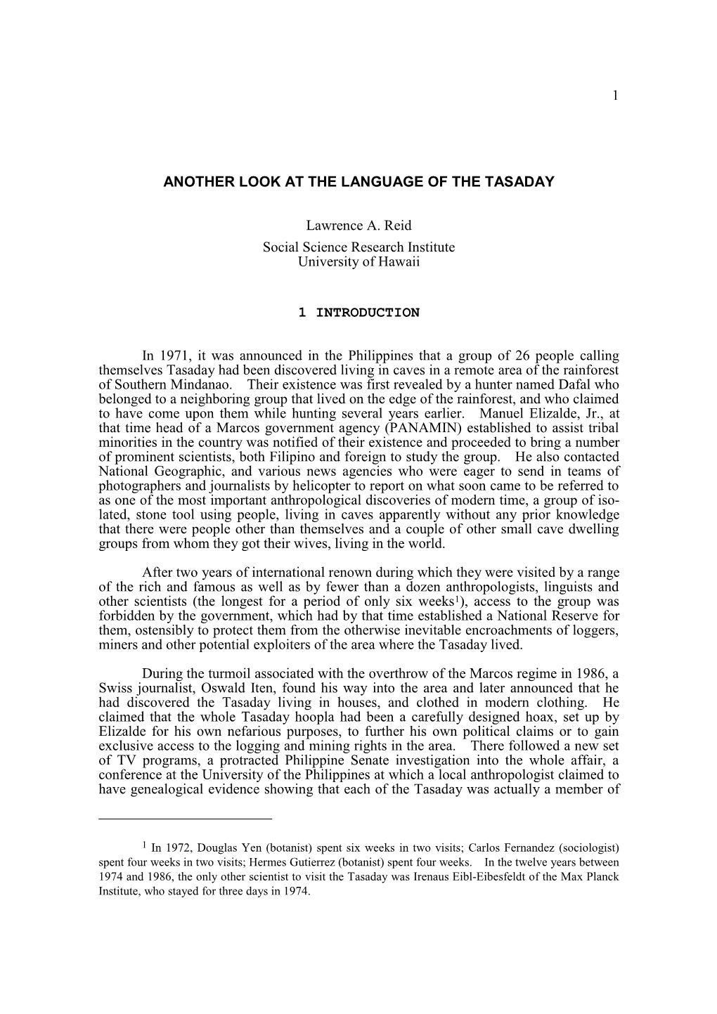 1 ANOTHER LOOK at the LANGUAGE of the TASADAY Lawrence A. Reid Social Science Research Institute University of Hawaii 1 INTRODUC