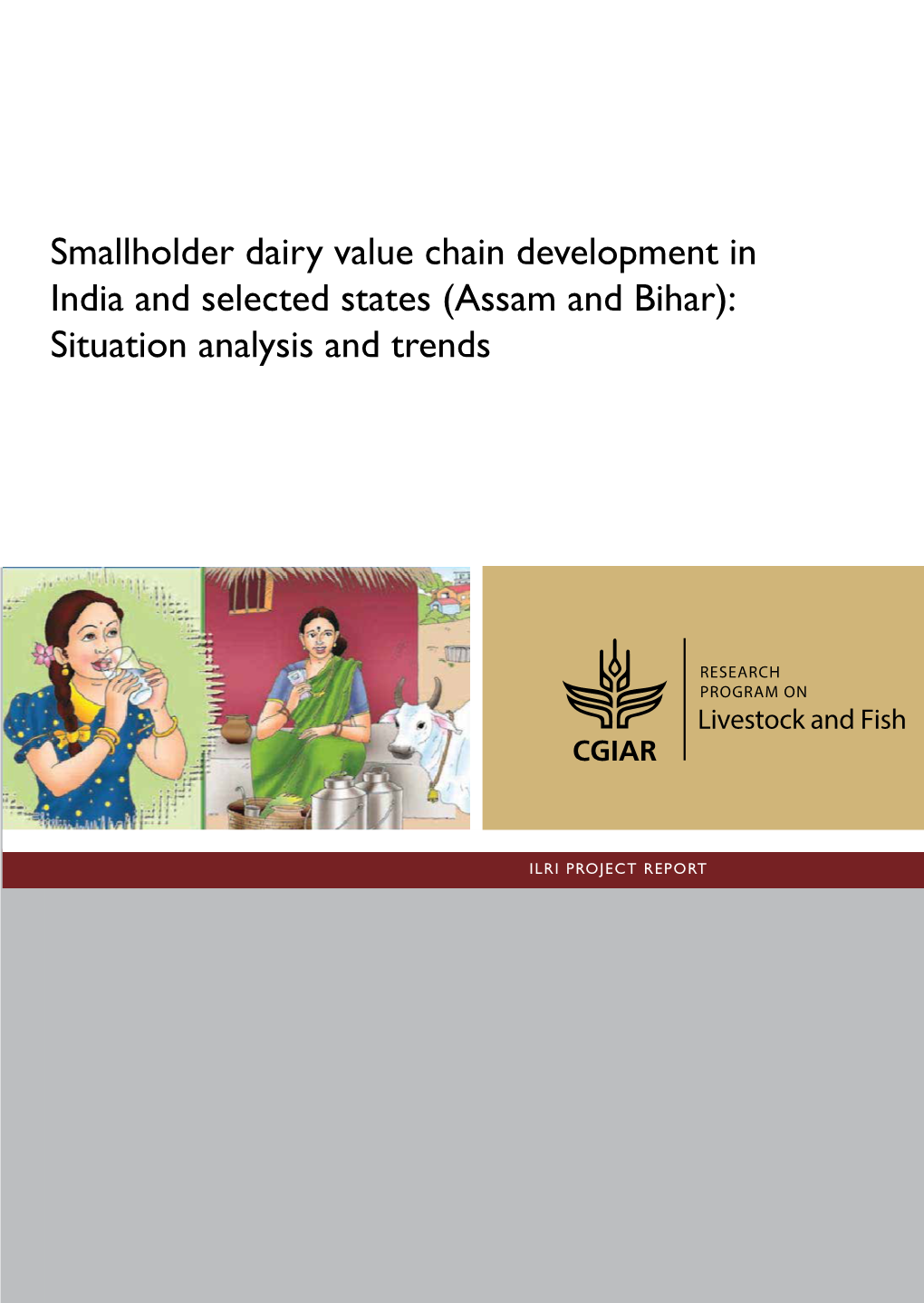 Smallholder Dairy Value Chain Development in India and Selected States (Assam and Bihar): Situation Analysis and Trends
