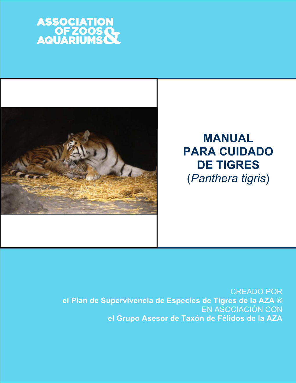 MANUAL PARA CUIDADO DE TIGRES (Panthera Tigris)