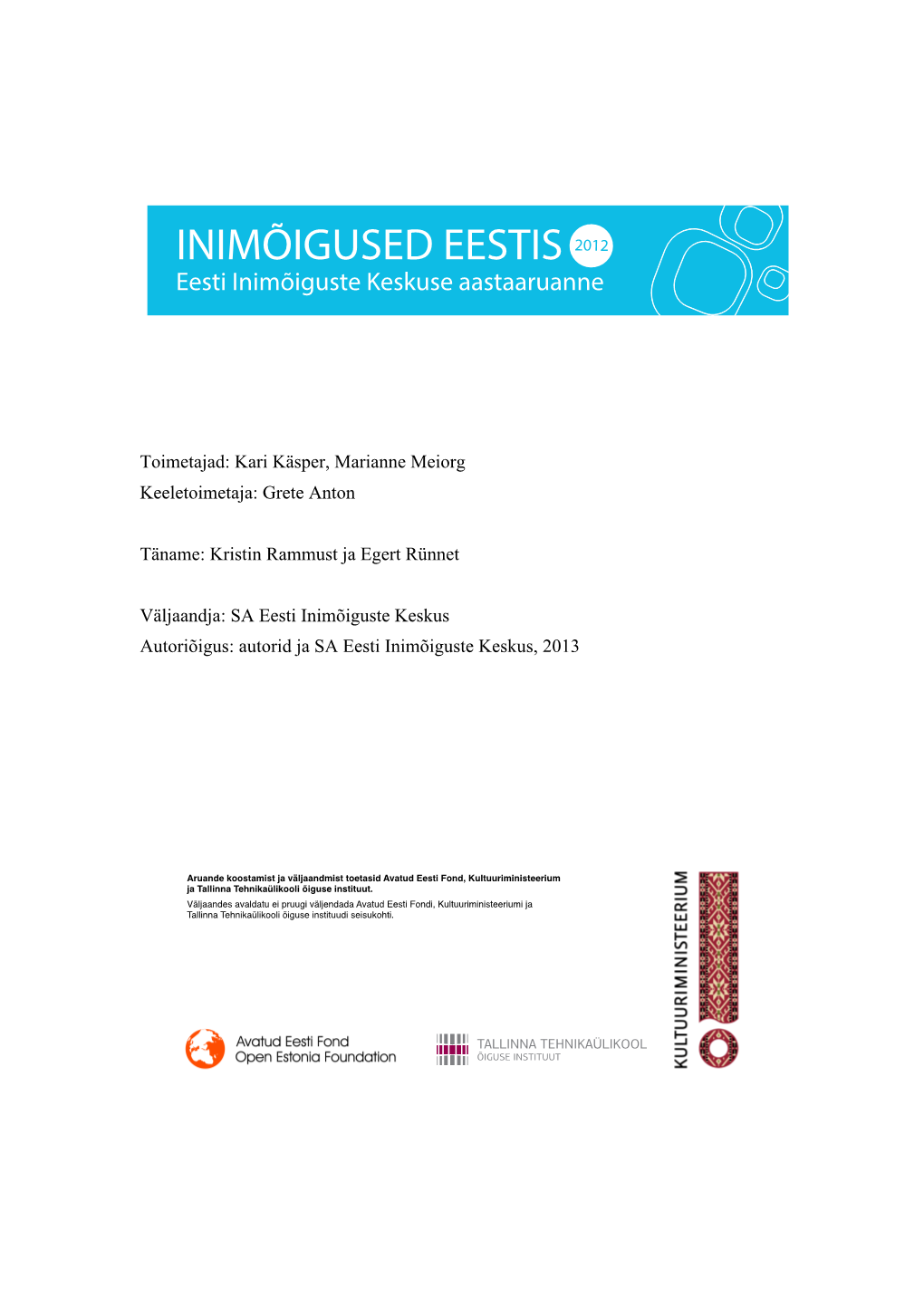 INIMÕIGUSED EESTIS 2012 Eesti Inimõiguste Keskuse Aastaaruanne