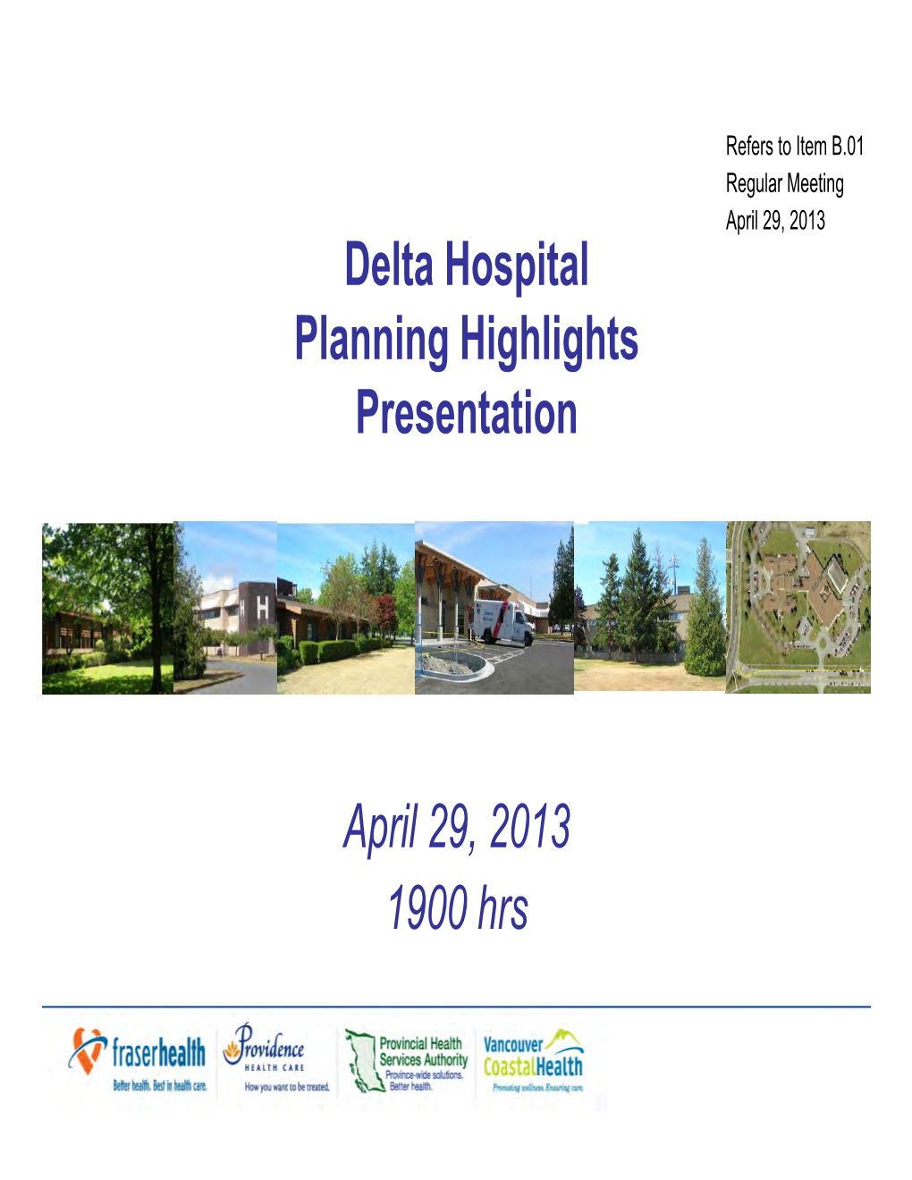 Delta Hospital Planning Highlights Presentation April 29, 2013 1900