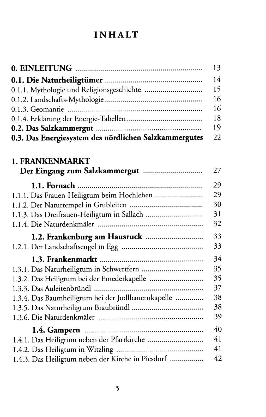 0. EINLEITUNG 13 0.1. Die Naturheiligtümer 14 0.1.1