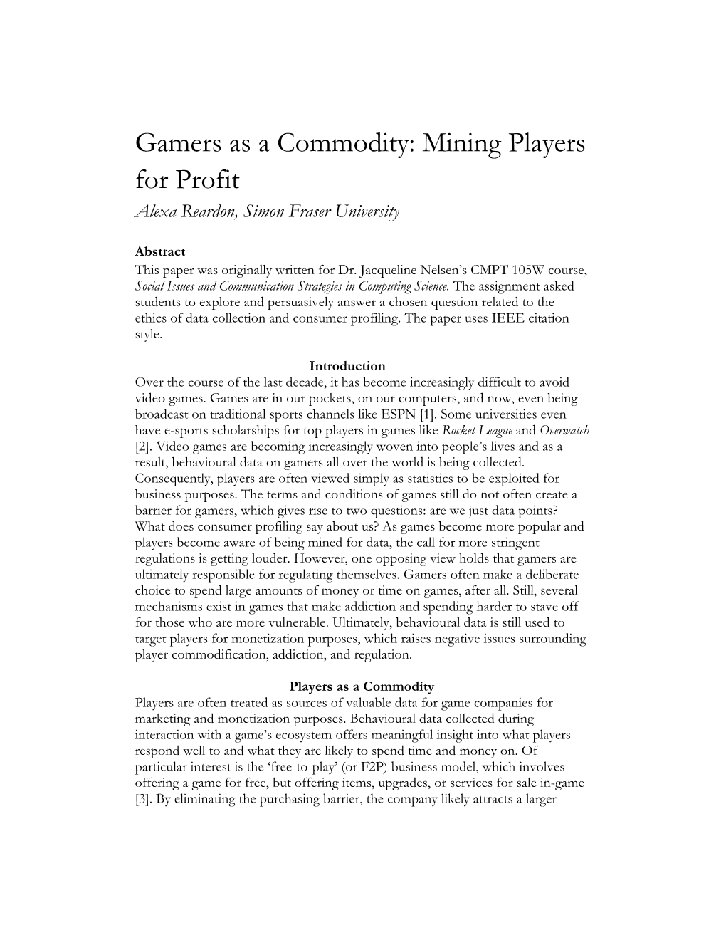 Gamers As a Commodity: Mining Players for Profit Alexa Reardon, Simon Fraser University