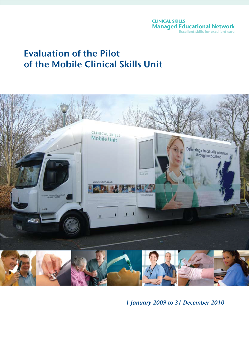 Evaluation of the Pilot of the Mobile Clinical Skills Unit Clinical Skills Managed Educational Network