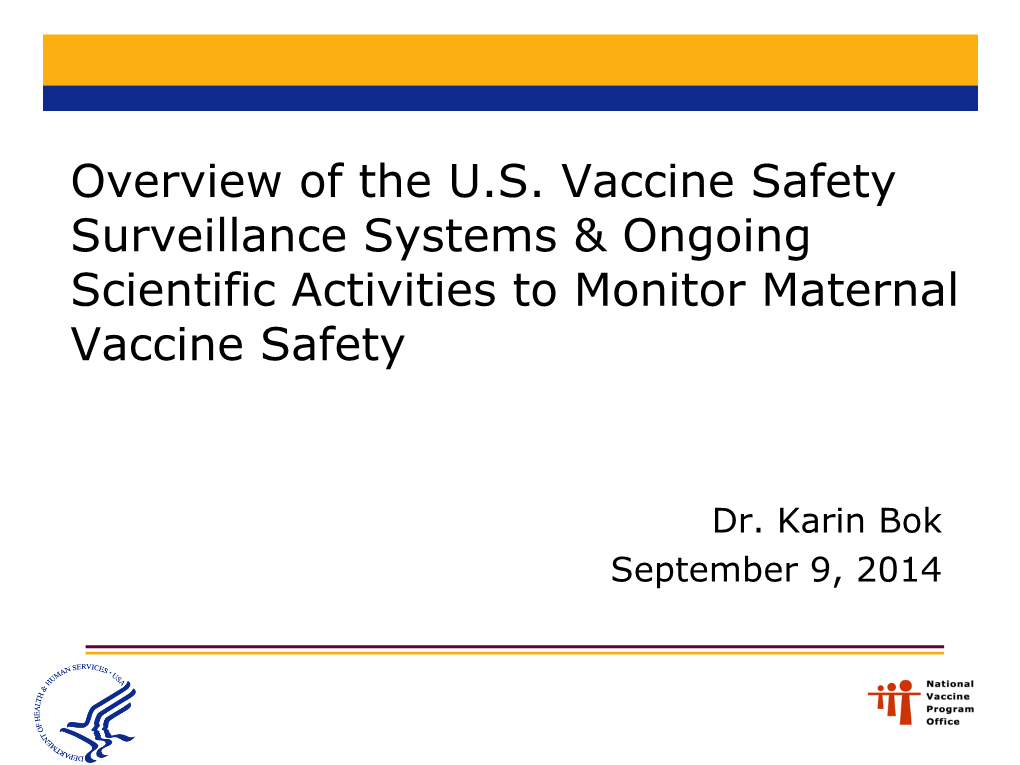 Overview of the U.S. Vaccine Safety Surveillance Systems & Ongoing