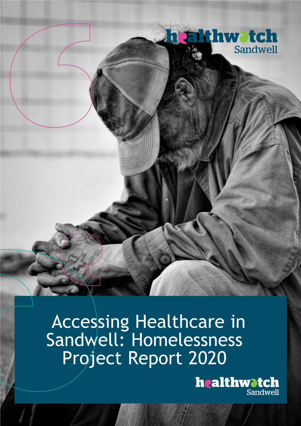 Accessing Healthcare in Sandwell: Homelessness Project Report 2020