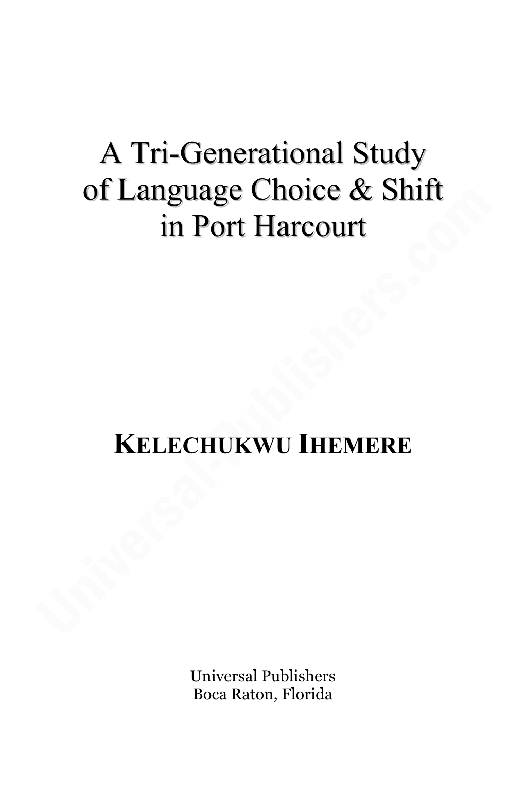 A Tri-Generational Study of Language Choice & Shift in Port Harcourt