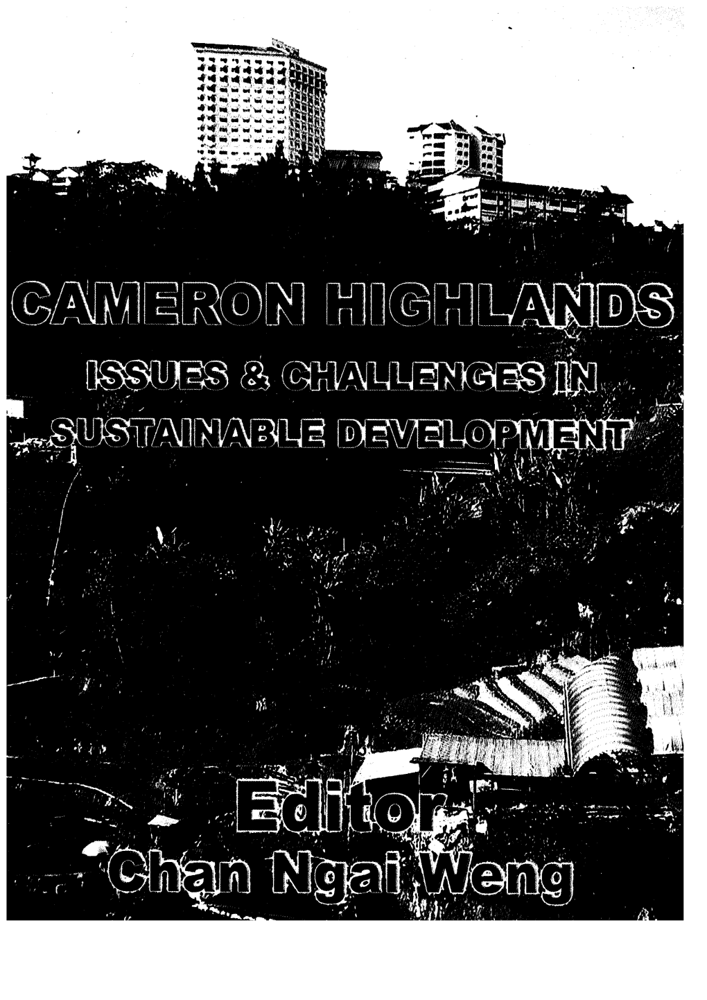 Cameron Highlands Issues and Challenges in Sustainable Development