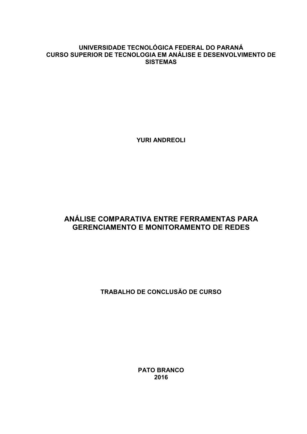 Análise Comparativa Entre Ferramentas Para Gerenciamento E Monitoramento De Redes