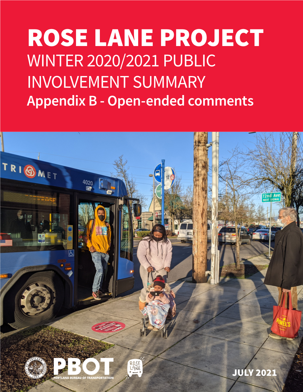 ROSE LANE PROJECT WINTER 2020/2021 PUBLIC INVOLVEMENT SUMMARY Appendix B - Open-Ended Comments