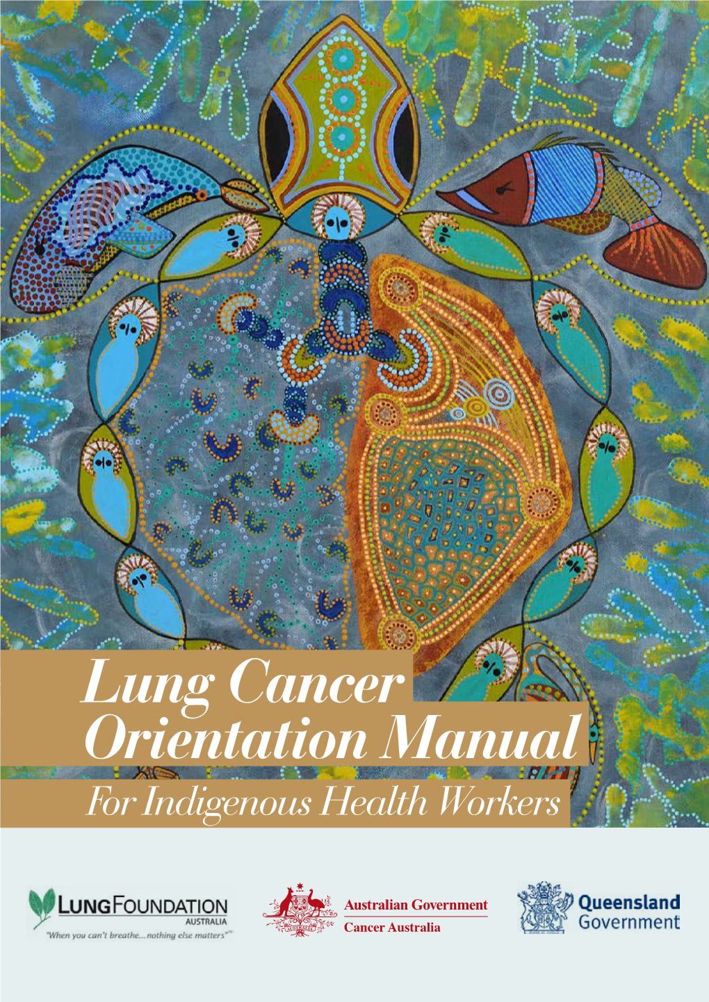 Lung Cancer Orientation Manual for Indigenous Health Workers Lung Cancer Orientation Manual
