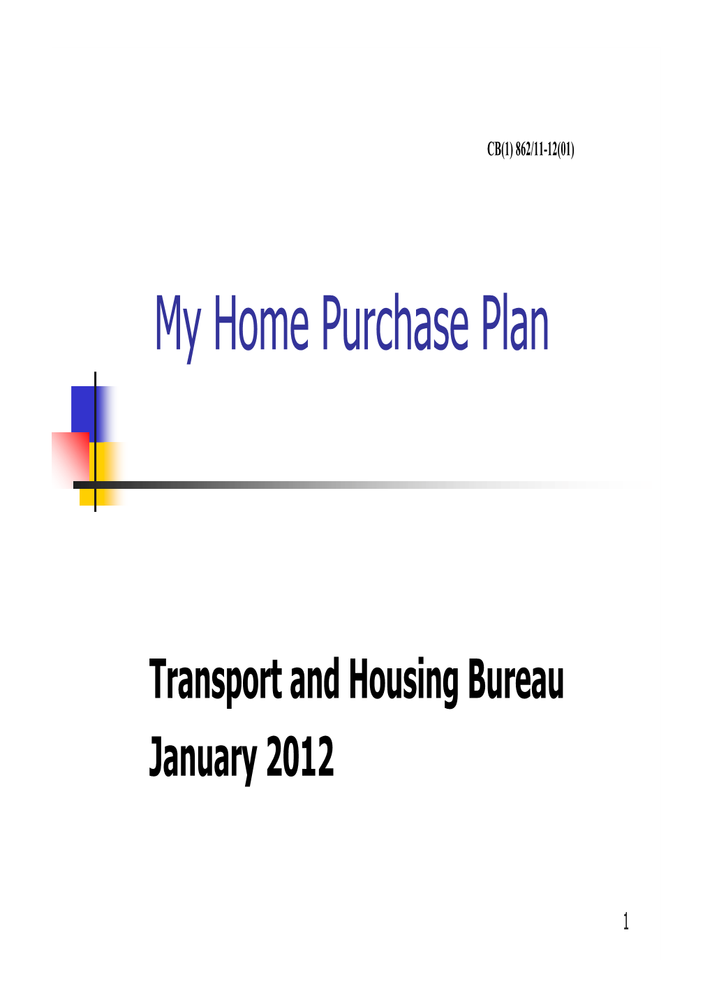 Administration's Paper on My Home Purchase Plan