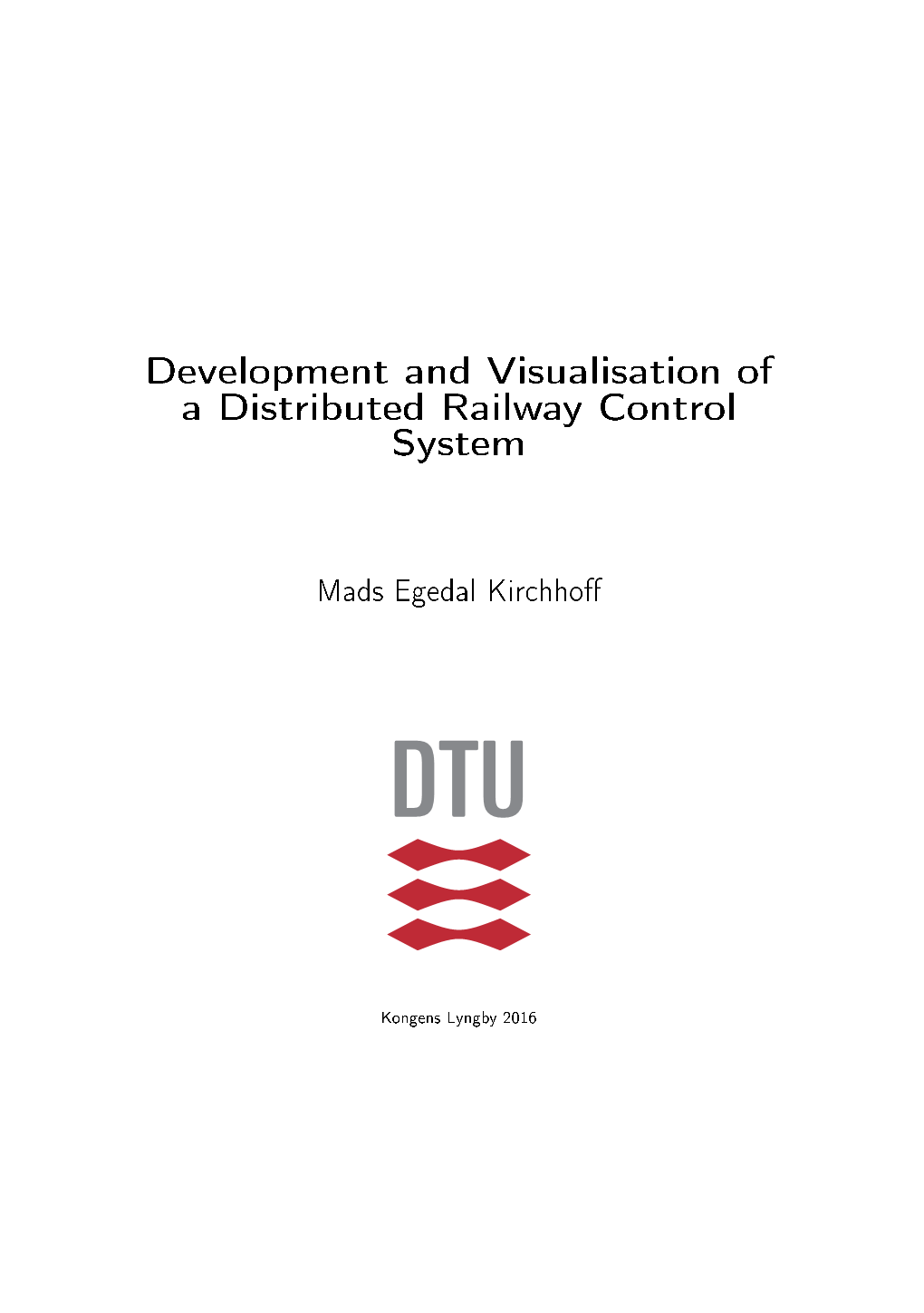 Development and Visualisation of a Distributed Railway Control System