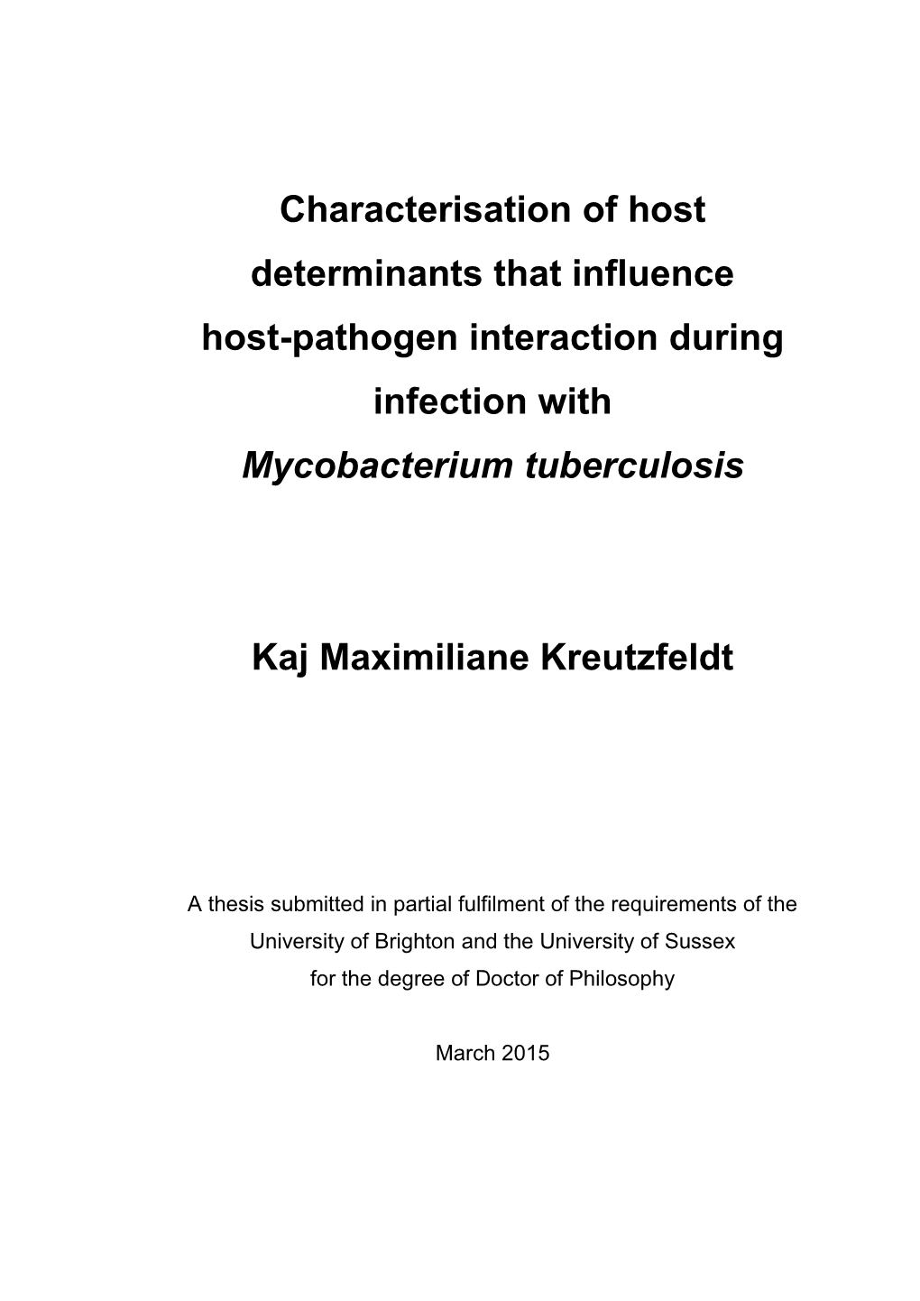 Characterisation of Host Determinants That Influence Host-Pathogen Interaction During Infection with Mycobacterium Tuberculosis