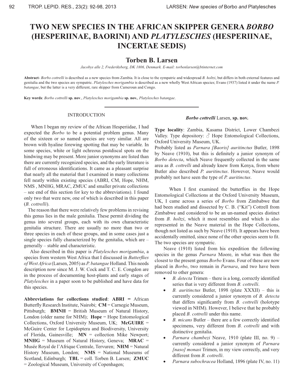 TWO NEW SPECIES in the AFRICAN SKIPPER GENERA BORBO (HESPERIINAE, BAORINI) and PLATYLESCHES (HESPERIINAE, INCERTAE SEDIS) Torben B