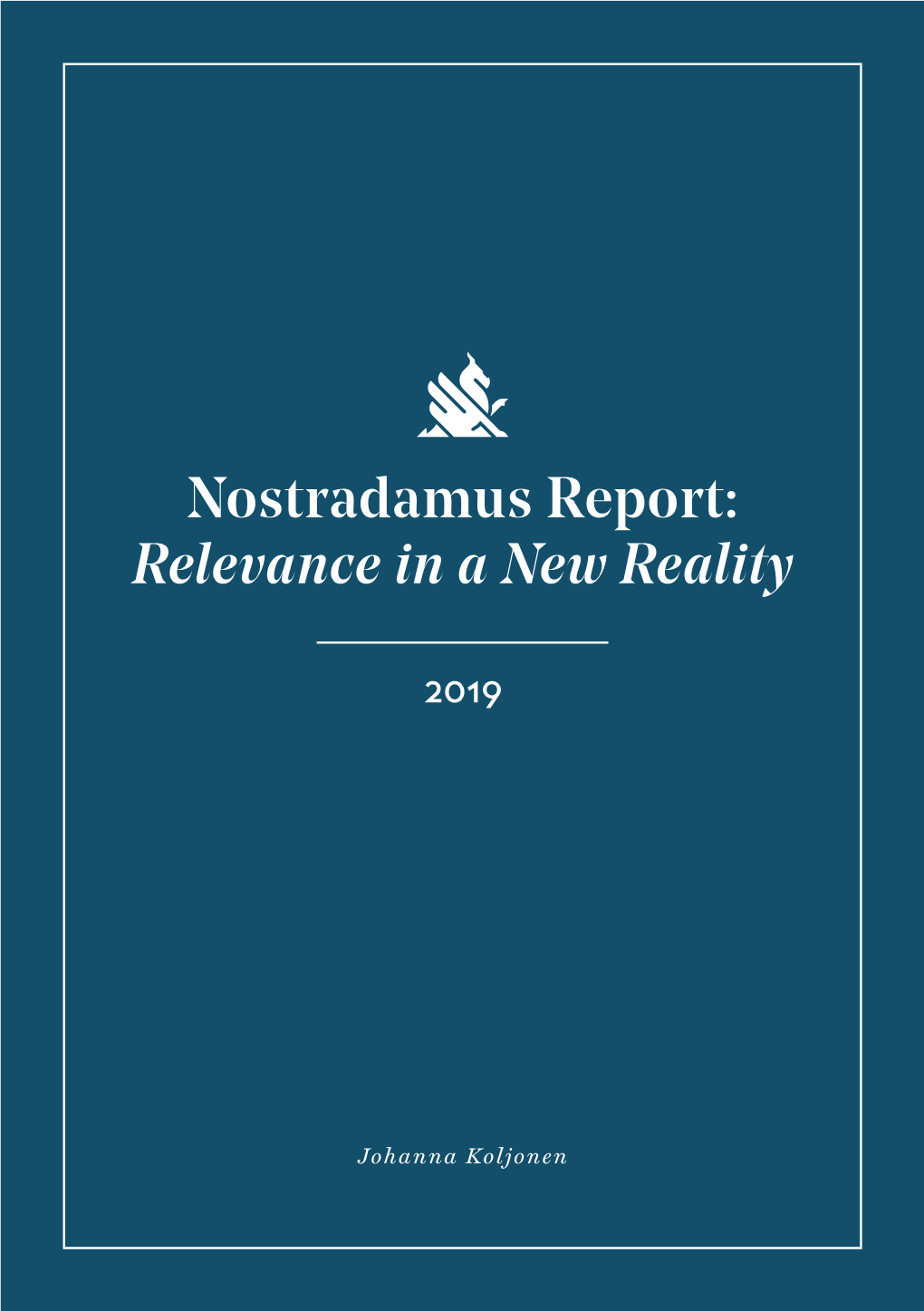 Nostradamus Report: Relevance in a New Reality