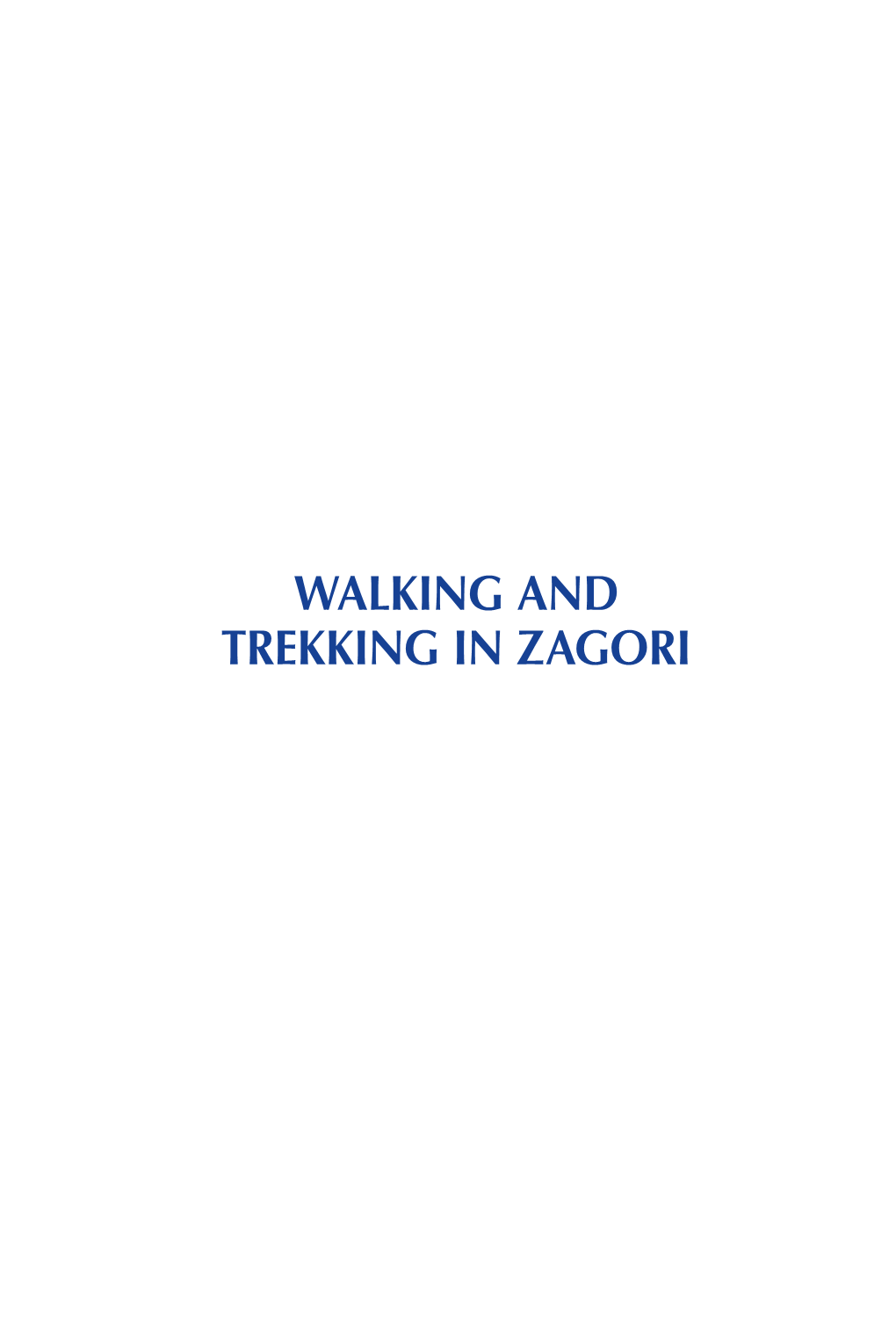 WALKING and TREKKING in ZAGORI Photo: Thomas Chatzigeorgiou