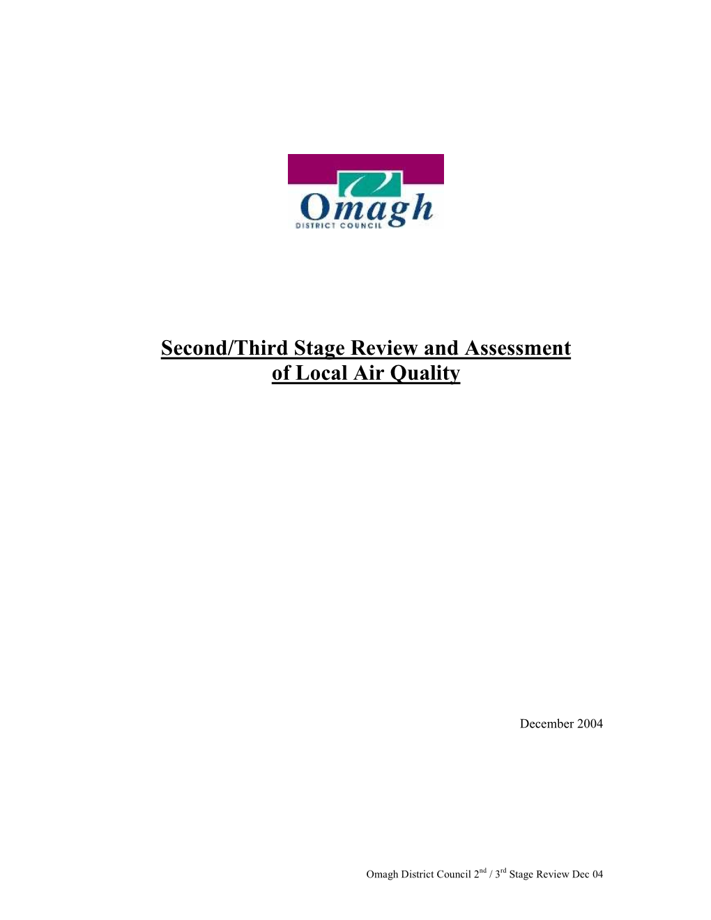 Second/Third Stage Review and Assessment of Local Air Quality � � � � � � � � � � � � � � � � � � � � � � �������������� � � � � 