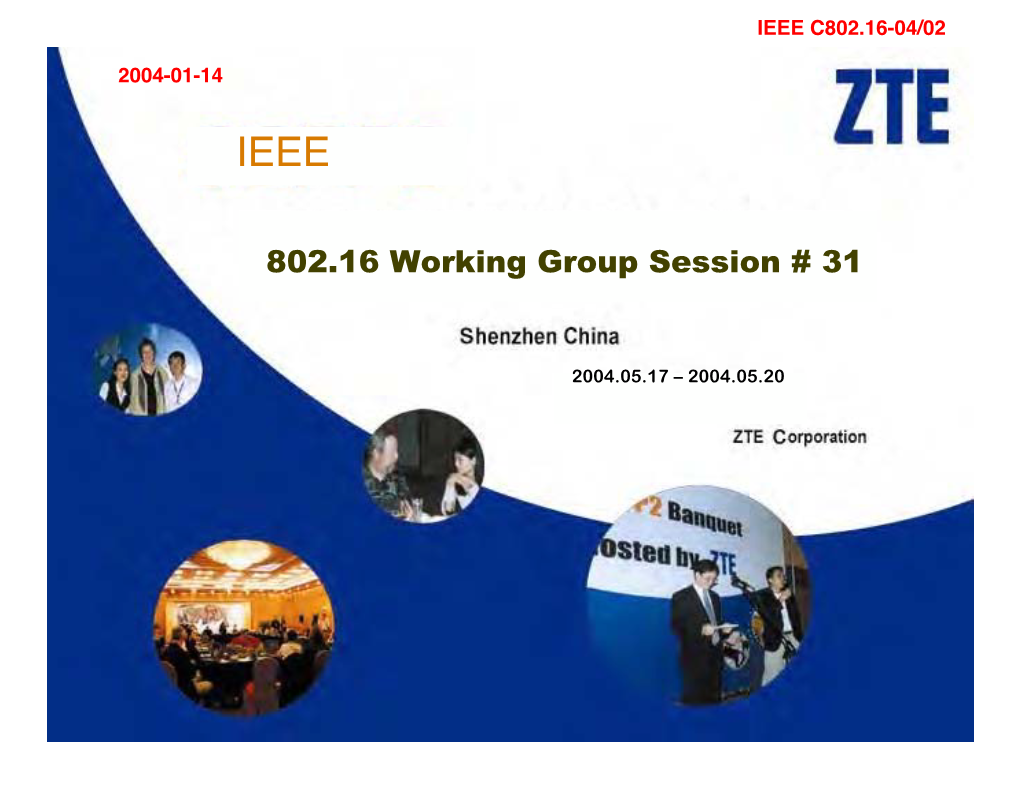 Plan for Hosting IEEE 802.16 Working Group Session # 31