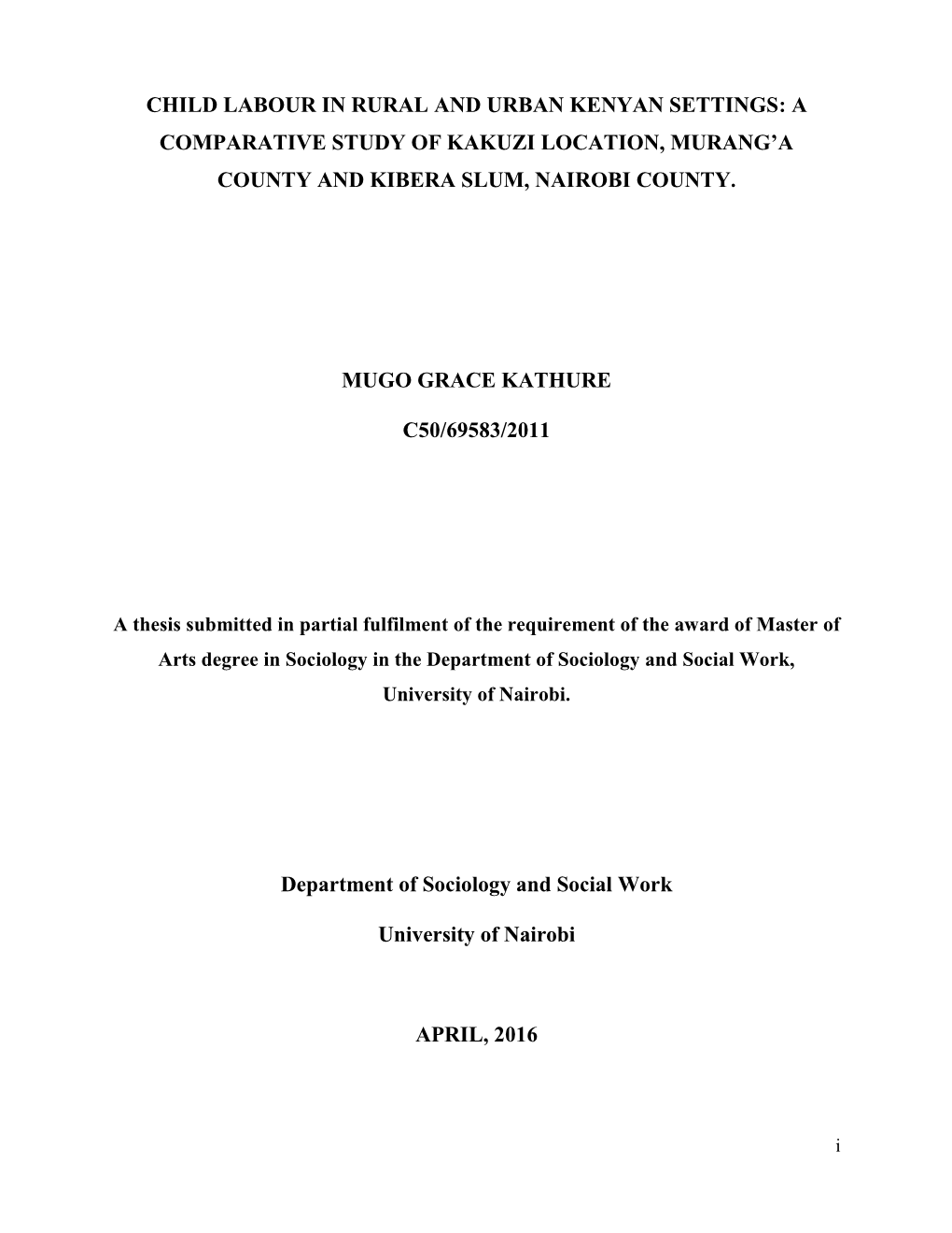 Child Labour in Rural and Urban Kenyan Settings: a Comparative Study of Kakuzi Location, Murang’A County and Kibera Slum, Nairobi County