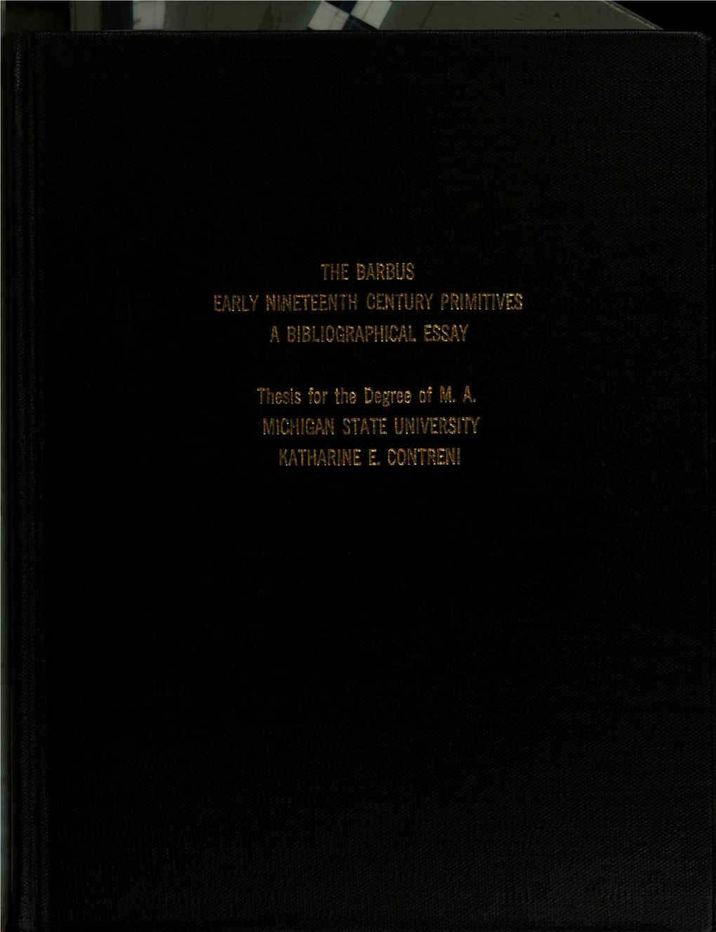 THE BARBUS EARLY NINETEENTH CENTURY PRIMHTVES 4 a Bibliographtcal ESSAY ' V 7 - ~