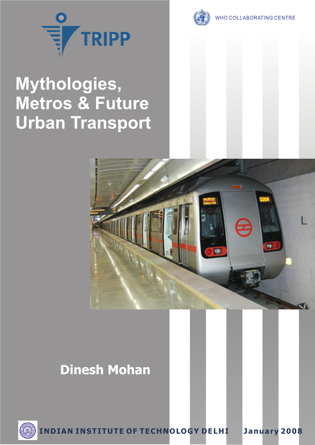 Mythologies, Metros & Future Urban Transport