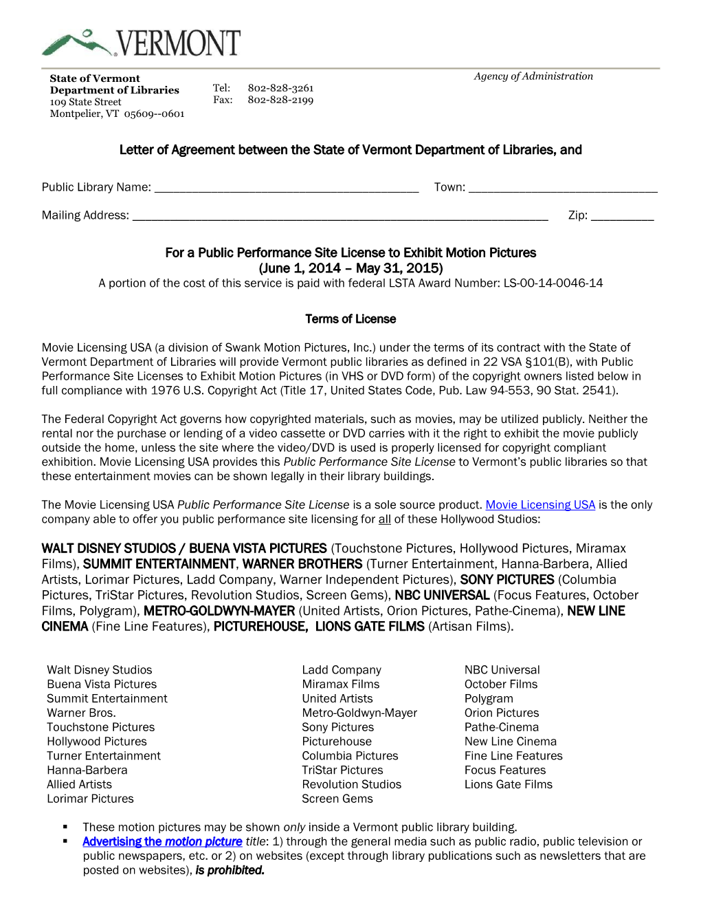 State of Vermont Agency of Administration Department of Libraries Tel: 802-828-3261 109 State Street Fax: 802-828-2199 Montpelier, VT 05609--0601