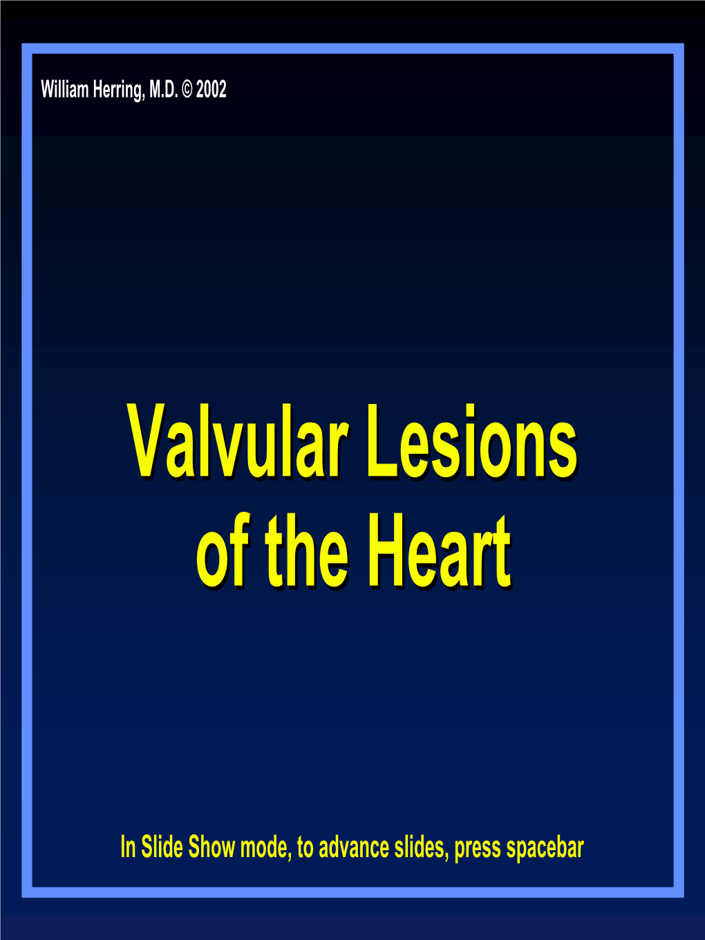 Valvular Lesions of the Heart