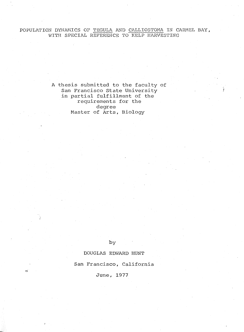 A Thesis Submitted to the Faculty of San Francisco State University in Partial Fulfillment of the Req~Irements for the Degree Master of Arts, Biology