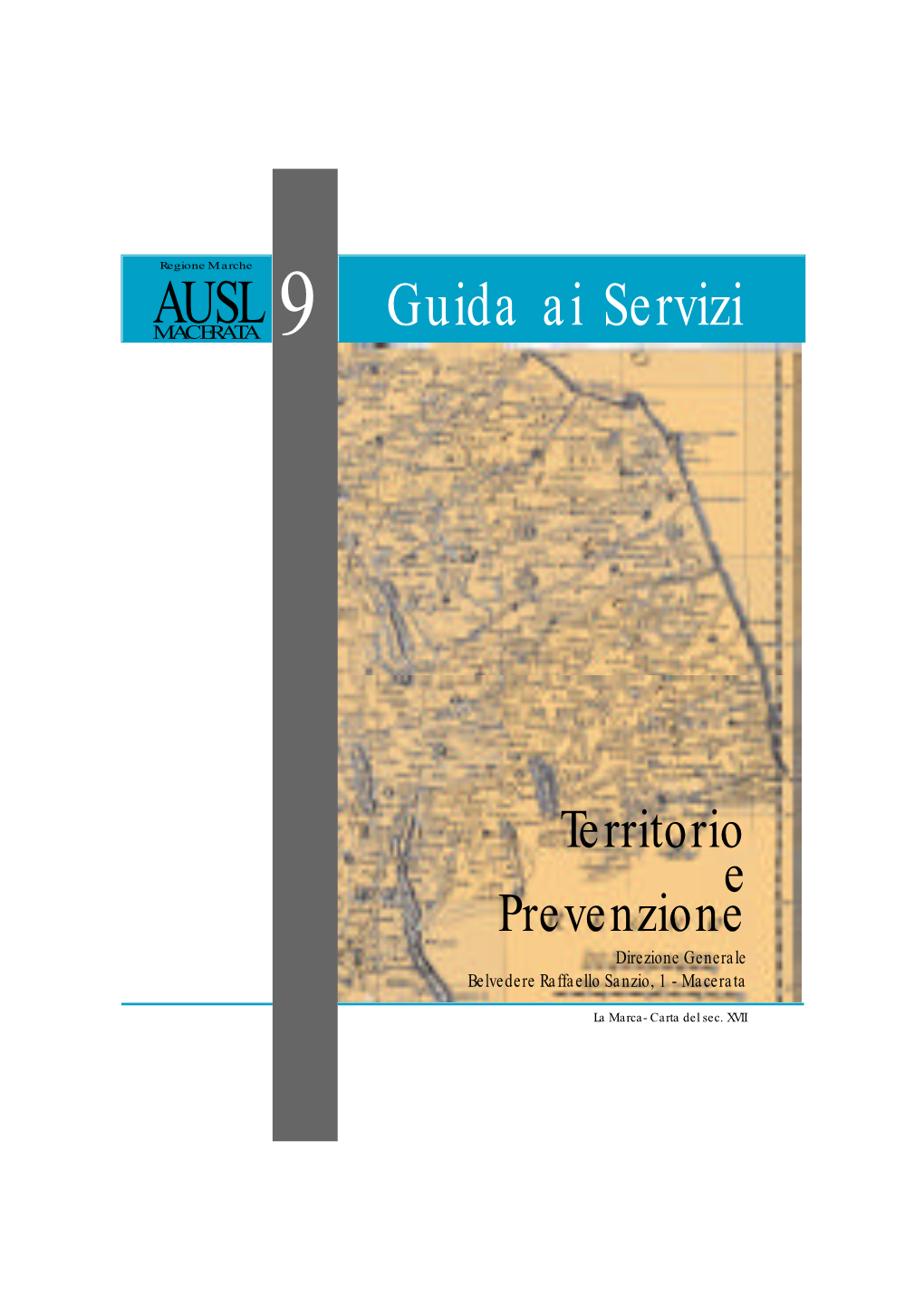 Territorio E Prevenzione Direzione Generale Belvedere Raffaello Sanzio, 1 - Macerata