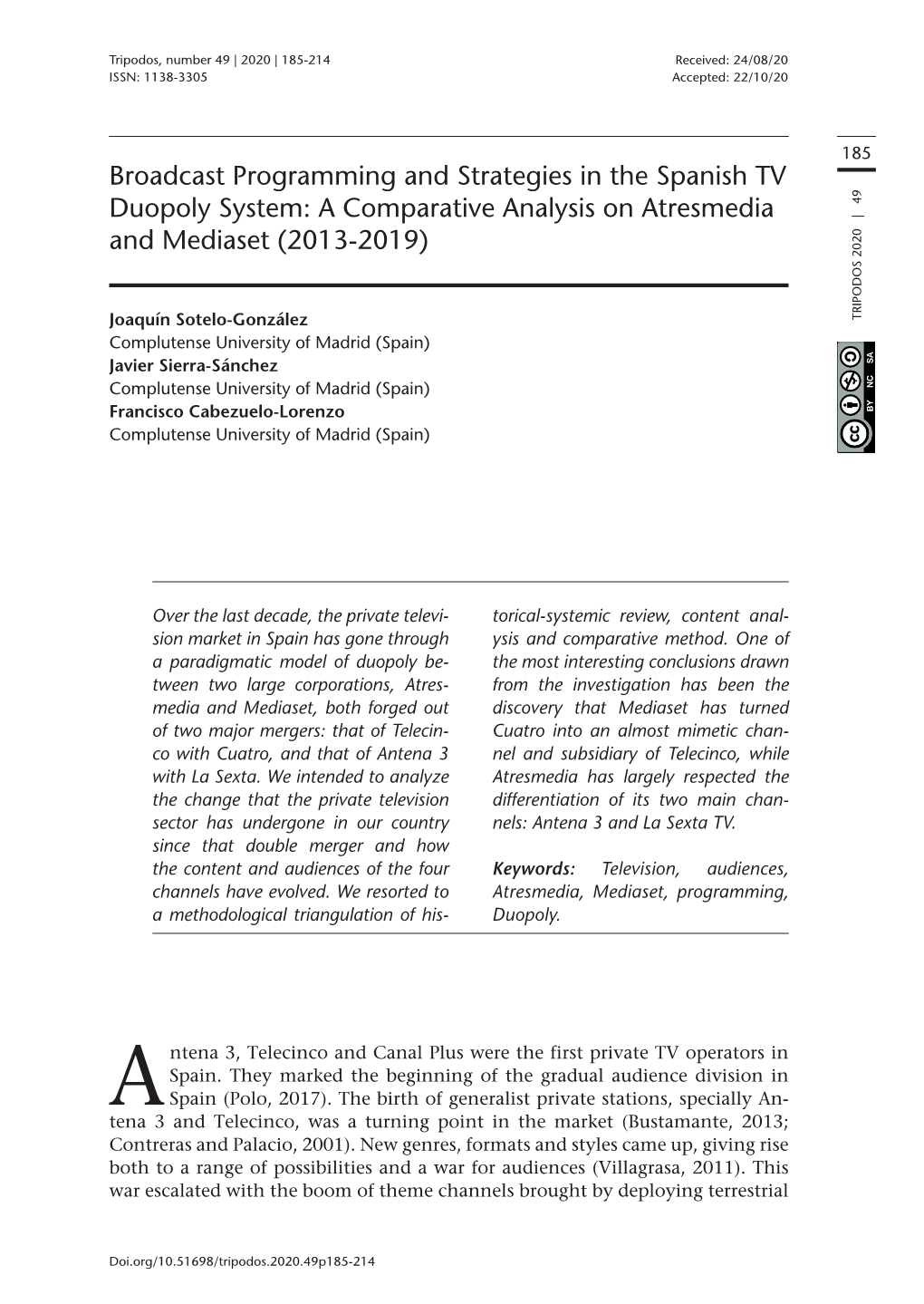 Broadcast Programming and Strategies in the Spanish TV Duopoly System: a Comparative Analysis on Atresmedia and Mediaset (2013-2019)