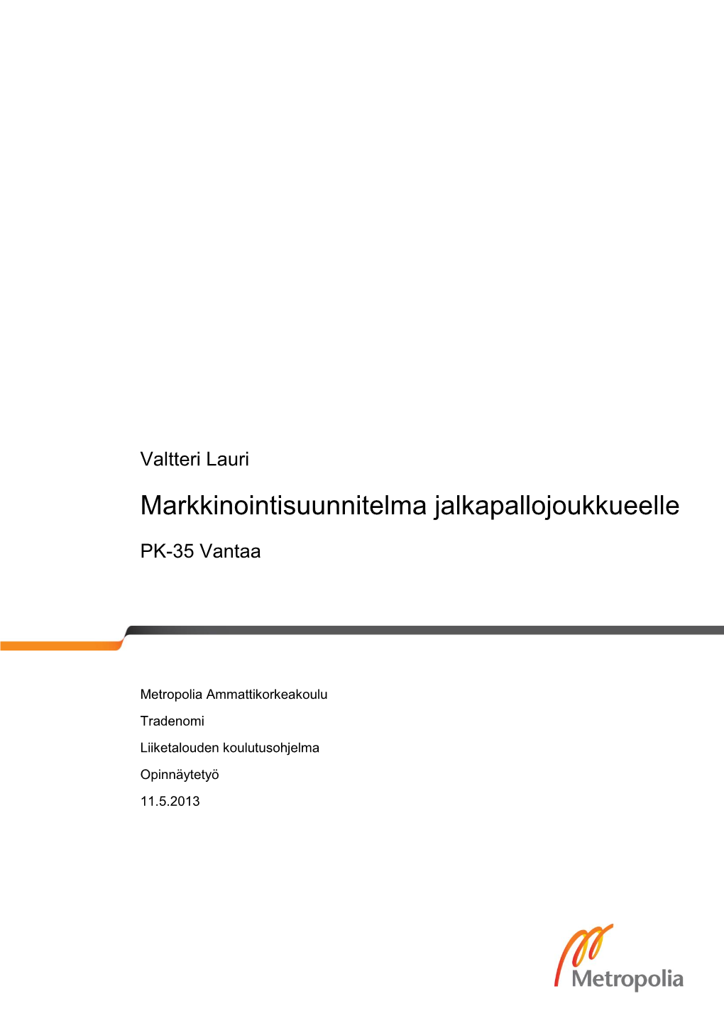 Markkinointisuunnitelma Jalkapallojoukkueelle