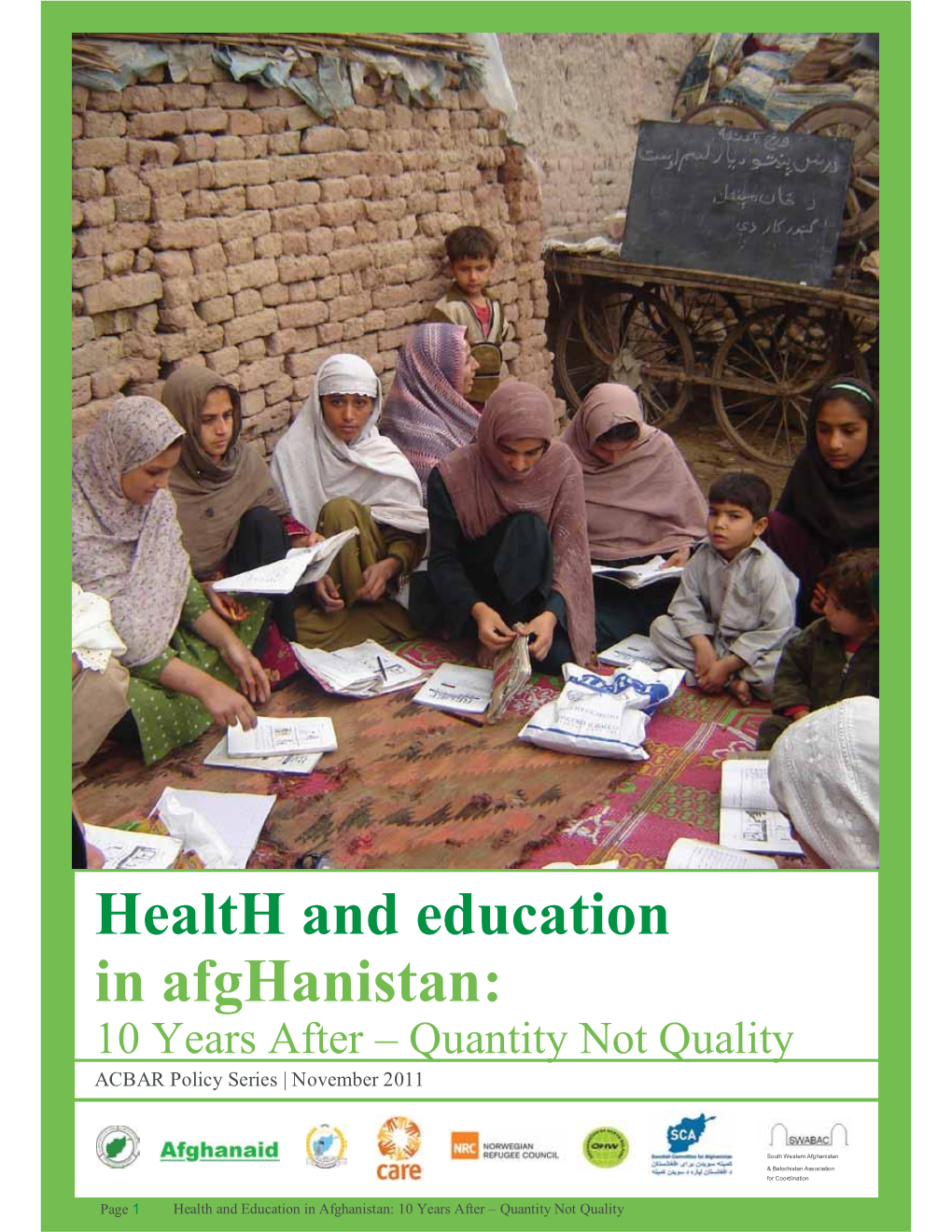 Health and Education in Afghanistan: 10 Years After – Quantity Not Quality ACBAR Policy Series | November 2011