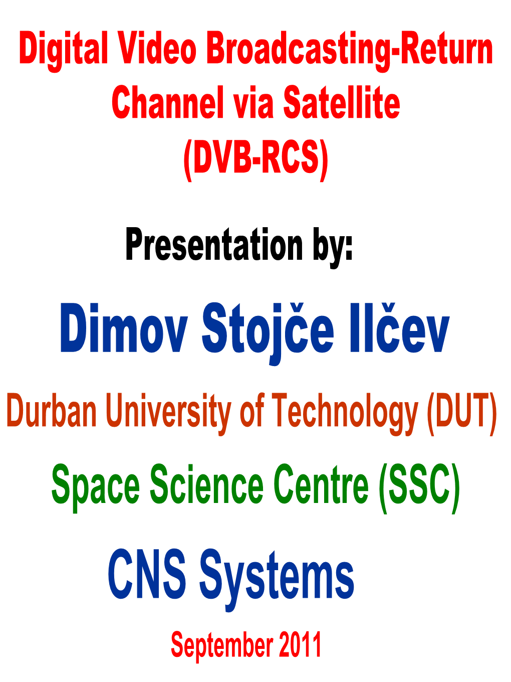 Digital Video Broadcasting-Return Channel Via Satellite (DVB-RCS)