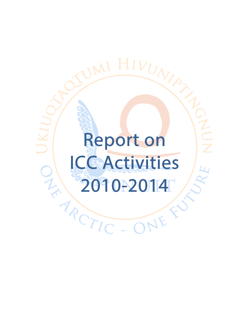 Report on ICC Activities 2010-2014