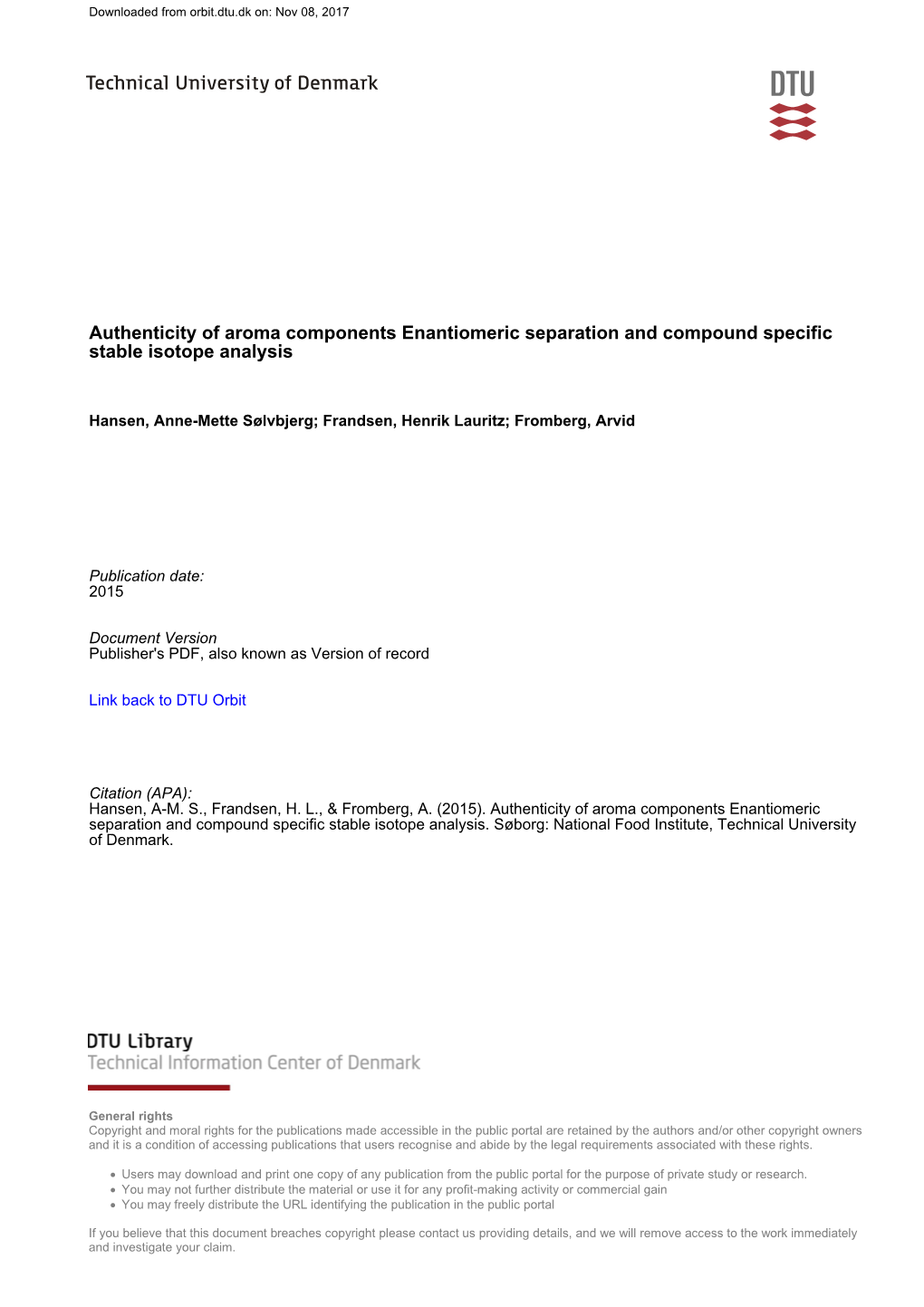 Authenticity of Aroma Components Enantiomeric Separation and Compound Specific Stable Isotope Analysis