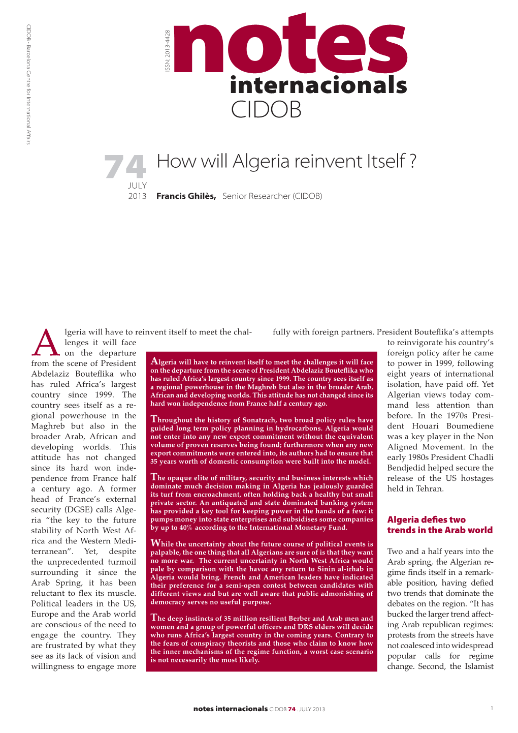 How Will Algeria Reinvent Itself ? JULY 2013 Francis Ghilès, Senior Researcher (CIDOB)