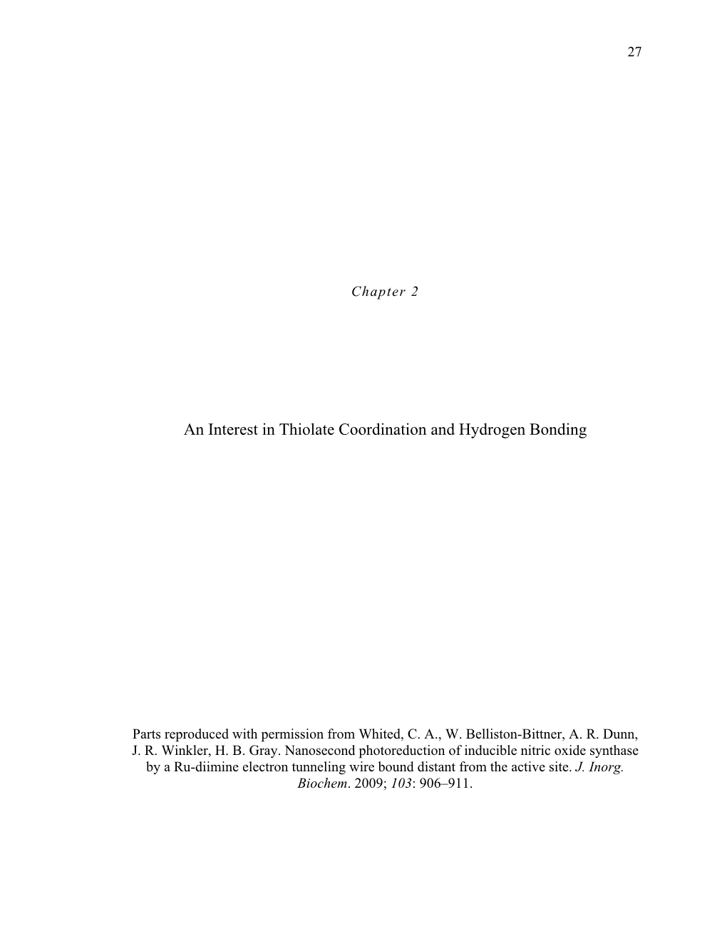 An Interest in Thiolate Coordination and Hydrogen Bonding