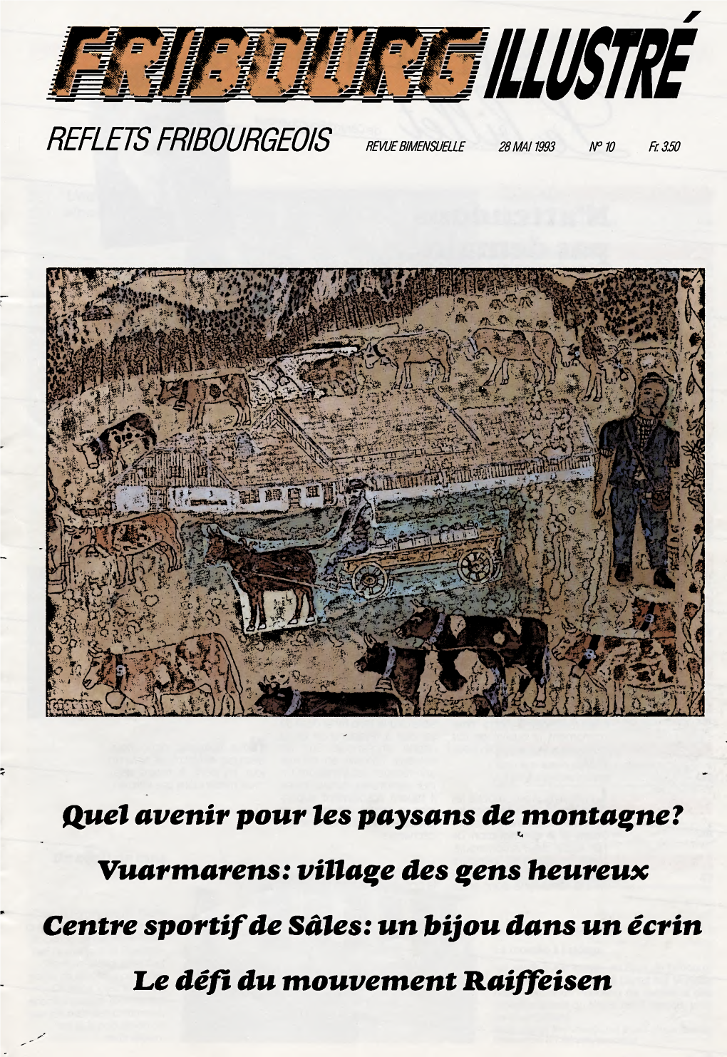 REFLETS FRIBOURGEOIS REVUE BIMENSUELLE 28 MA! 1993 N° 10 Fr