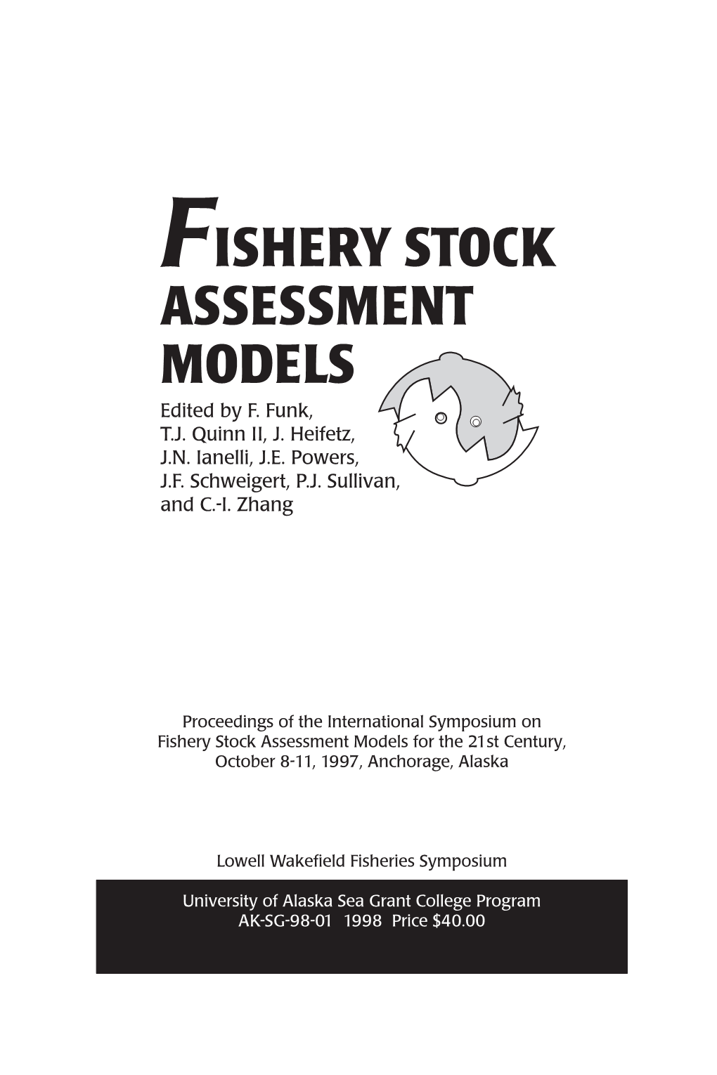 Fishery Stock Assessment Models for the 21St Century, October 8-11, 1997, Anchorage, Alaska