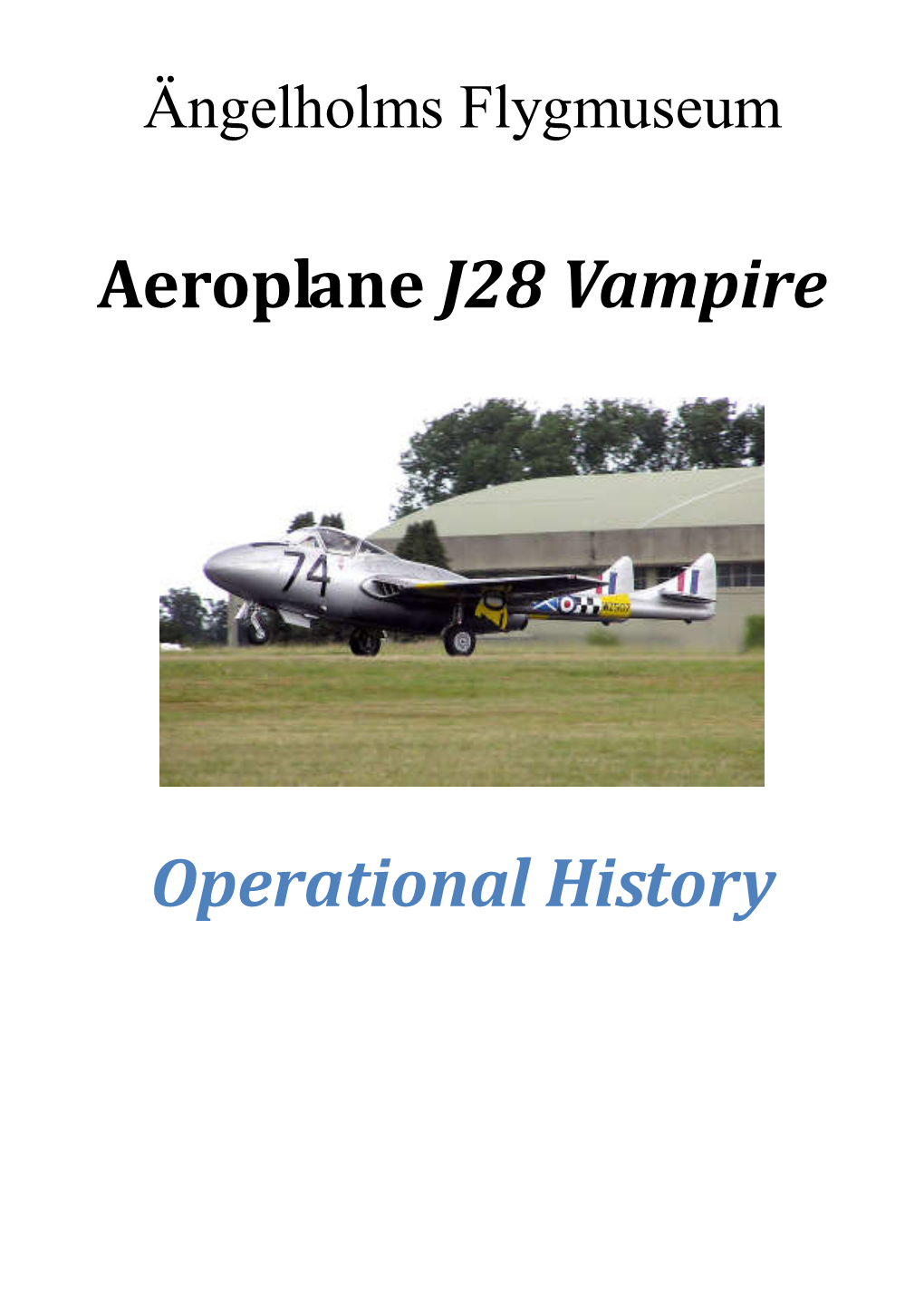 Aeroplane J28 Vampire Operational History