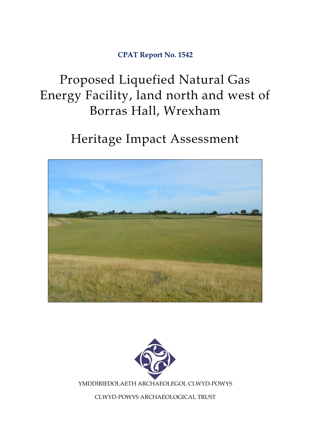 Proposed Liquefied Natural Gas Energy Facility, Land North and West of Borras Hall, Wrexham Heritage Impact Assessment