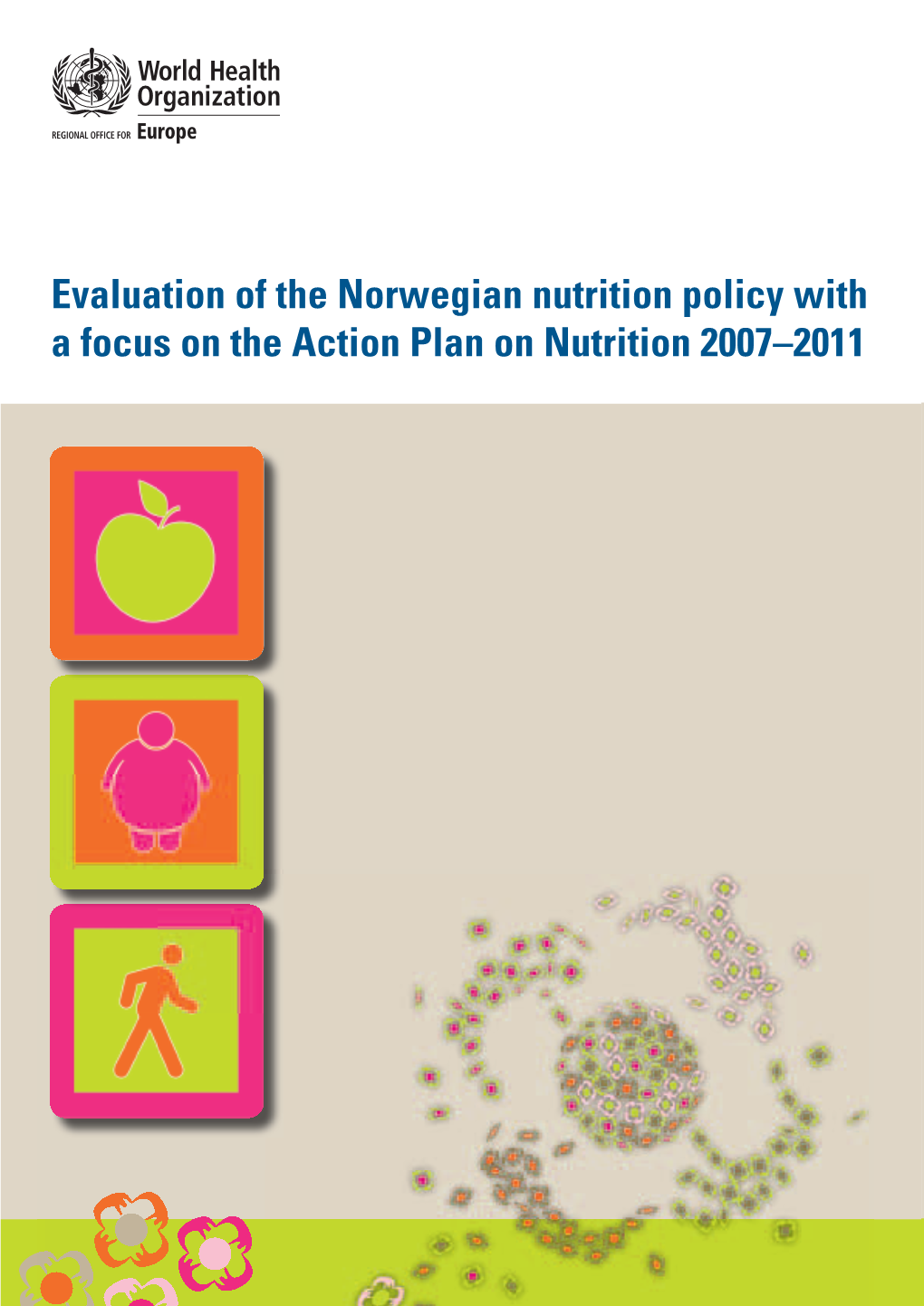 Evaluation of the Norwegian Nutrition Policy with Focus on the Action Plan